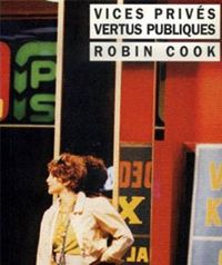 Couverture du livre Vices privés, vertus publiques - Robin Cook Ii