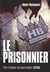 Robert Muchamore - Le prisonnier