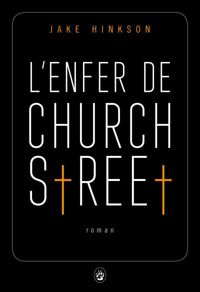 Jake Hinkson - L'enfer de Church Street