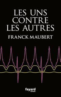 Franck Maubert - Les uns contre les autres