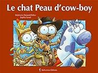 Couverture du livre Le chat Peau d'cow-boy - Stephanie Dunand Pallaz