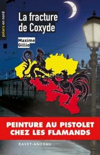 Maxime Gillio - La fracture de Coxyde