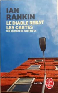 Couverture du livre Le diable rebat les cartes - Ian Rankin