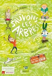 Couverture du livre Sauvons les arbres ! - Delphine Grinberg