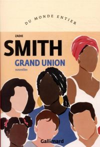 Couverture du livre Grand union - Zadie Smith