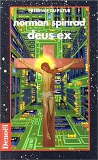 Norman Spinrad - Deus ex