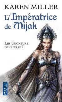 Karen Miller - Pascal Casolari(Illustrations) - Les Seigneurs de guerre