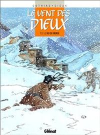 Couverture du livre Le roi du monde - Thierry Gioux - Patrick Cothias