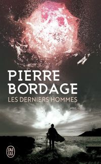 Pierre Bordage - Les derniers hommes