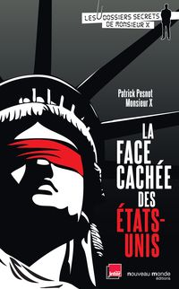 Couverture du livre La face cachée des États-Unis - Patrick Pesnot - Monsieur X