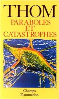 Couverture du livre Paraboles et catastrophes - Rene Thom - Giulio Giorello - Simona Morini