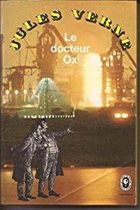 Couverture du livre Le docteur Ox - Jules Verne - Paul Verne