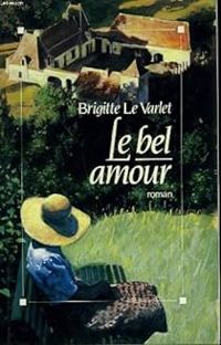 Brigitte Le Varlet - Le bel amour