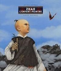 Couverture du livre Zhao, l'enfant-peintre - Anne Jonas