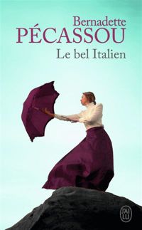 Couverture du livre Le bel Italien - Bernadette Pecassou Camebrac