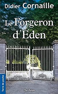 Didier Cornaille - Le forgeron d'Éden