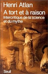 Couverture du livre A tort et à raison  - Henri Atlan