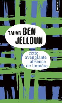 Couverture du livre Cette aveuglante absence de lumière - Ben Jelloun Tahar - Tahar Ben Jelloun