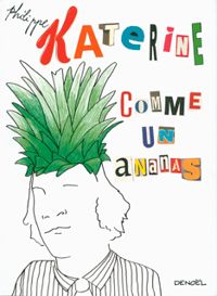 Couverture du livre Comme un ananas - Philippe Katerine