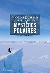 Couverture du livre Mystères polaires - Nicolas Dubreuil - Ismal Khelifa