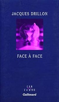 Couverture du livre Face à face - Jacques Drillon