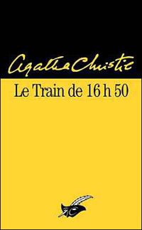 Couverture du livre Le Train de 16h50 - Agatha Christie