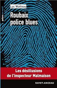 Couverture du livre Roubaix Police Blues - Luc Watteau