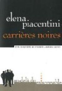 Elena Piacentini - Carrières noires