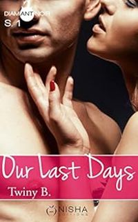 Couverture du livre Our Last Days - Twiny B