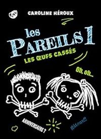 Couverture du livre Les oeufs cassés - Caroline Heroux