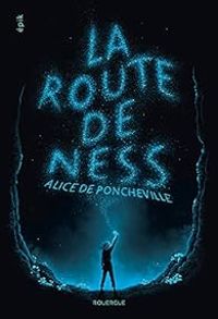 Alice De Poncheville - La route de Ness