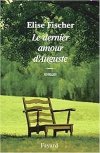 Lise Fischer - Le dernier amour d'Auguste