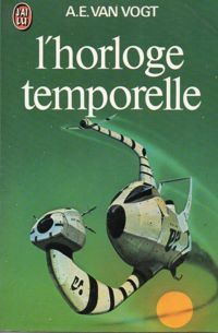 Couverture du livre L'horloge temporelle - A E Van Vogt