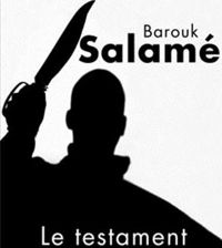 Barouk Salamé - Le Testament syriaque