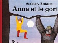 Anthony Browne - Anna et le gorille