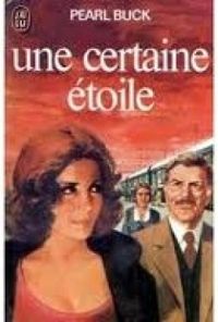 Couverture du livre Une certaine étoile - Pearl Buck