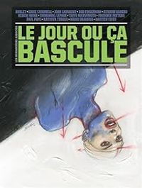  Boulet - Eddie Campbell - John Cassaday - Le jour où ça bascule