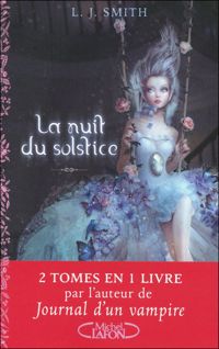 Couverture du livre NUIT DU SOLSTICE 2 TOMES EN 1 - Lj Smith