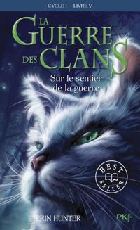 Erin Hunter - Sur le sentier de la guerre 