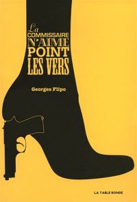 Georges Flipo - La commissaire n'aime point les vers