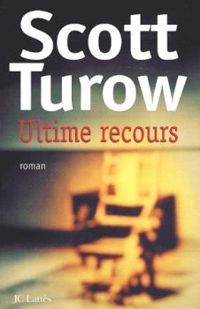 Scott Turow - Ultime recours