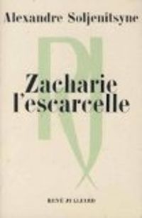 Alexandre Soljenitsyne - Zacharie l'escarcelle