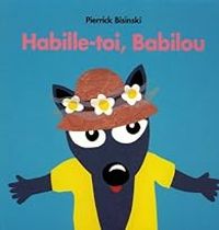 Pierrick Bisinski - Habille-toi, Babilou