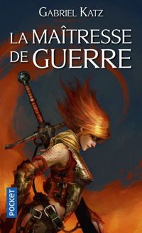 Couverture du livre La Maîtresse de guerre - Gabriel Katz