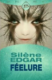 Couverture du livre Féelure - Silene Edgar