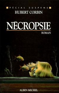 Couverture du livre Nécropsie - Hubert Corbin