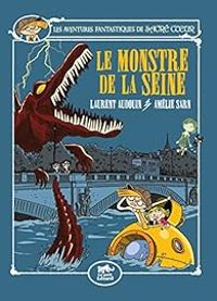 Couverture du livre Sacré-Coeur et le monstre de la Seine - Amelie Sarn - Laurent Audouin