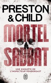 Lincoln Child - Douglas Preston - Mortel sabbat