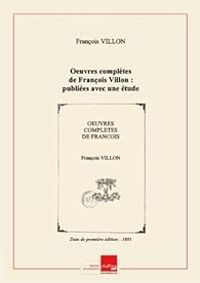 Francois Villon - Oeuvres complètes