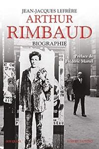 Couverture du livre Arthur Rimbaud : Biographie - Jean Jacques Lefrere